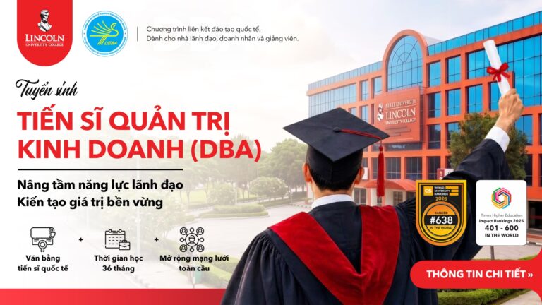 Tuyển Sinh Tiến Sĩ Quản Trị Kinh Doanh (DBA) Quốc Tế 2026 – ĐH Lincoln, Malaysia